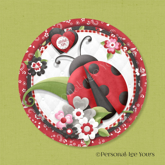 Wreath Sign * Ladybug Love * Round * Lightweight Metal