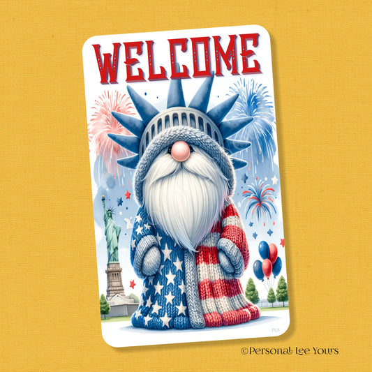 Wreath Sign *  Liberty Gnome Welcome * Vertical * 4Sizes * Lightweight Metal