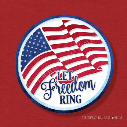 Patriotic Wreath Sign * Let Freedom Ring * Round * Lightweight Metal