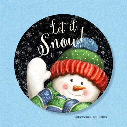Winter Wreath Sign * Let It Snow * Waving Snowman * Round * Lightweight