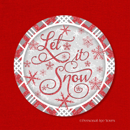 Winter Wreath Sign * Let It Snow ~ Red and Grey * Round * Lightweight Metal