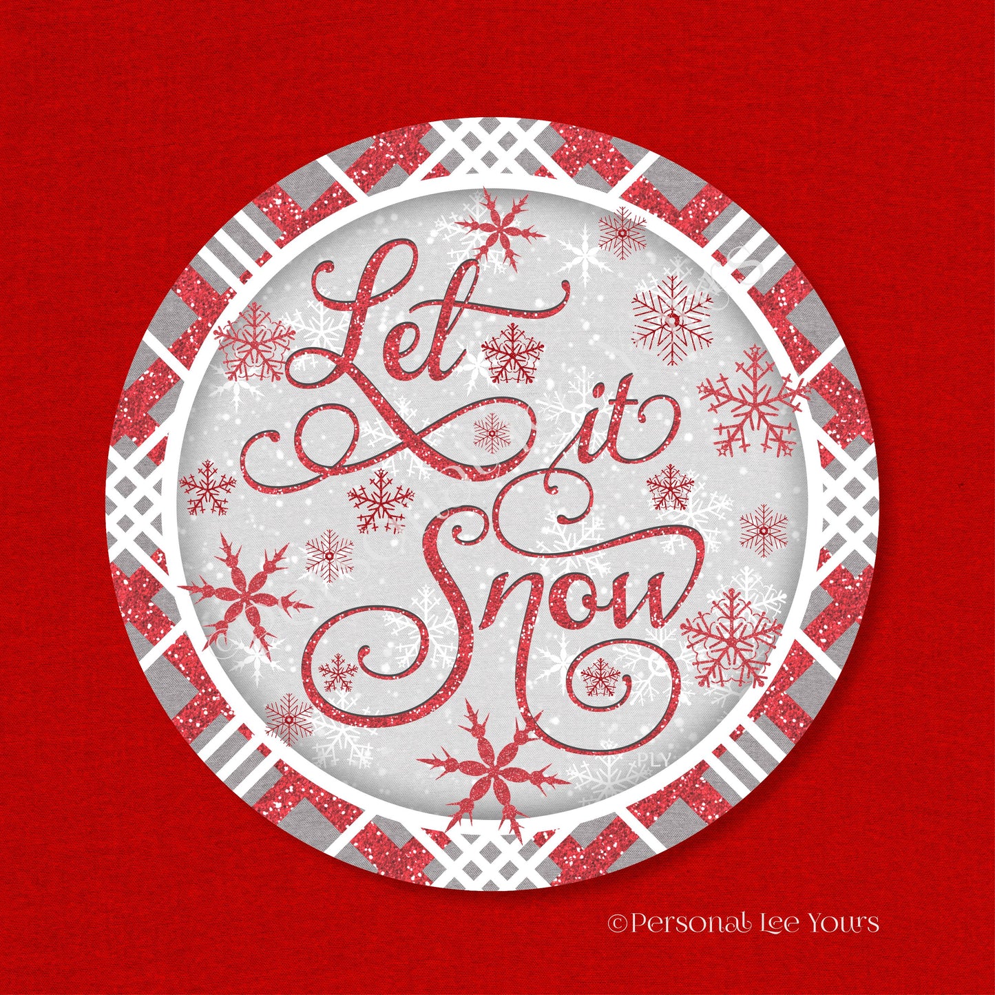 Winter Wreath Sign * Let It Snow ~ Red and Grey * Round * Lightweight Metal