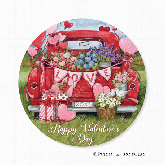 Susan Winget Exclusive Sign * Love Truck * Happy Valentine's Day * Round * Lightweight Metal