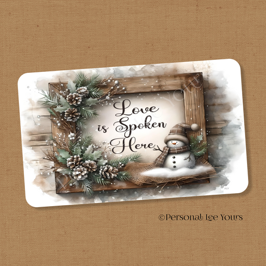 Winter Wreath Sign * Love is Spoken Here * 4 Sizes * Lightweight Metal