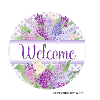 Wreath Sign * Loving The Lilacs Welcome * Round * Lightweight Metal