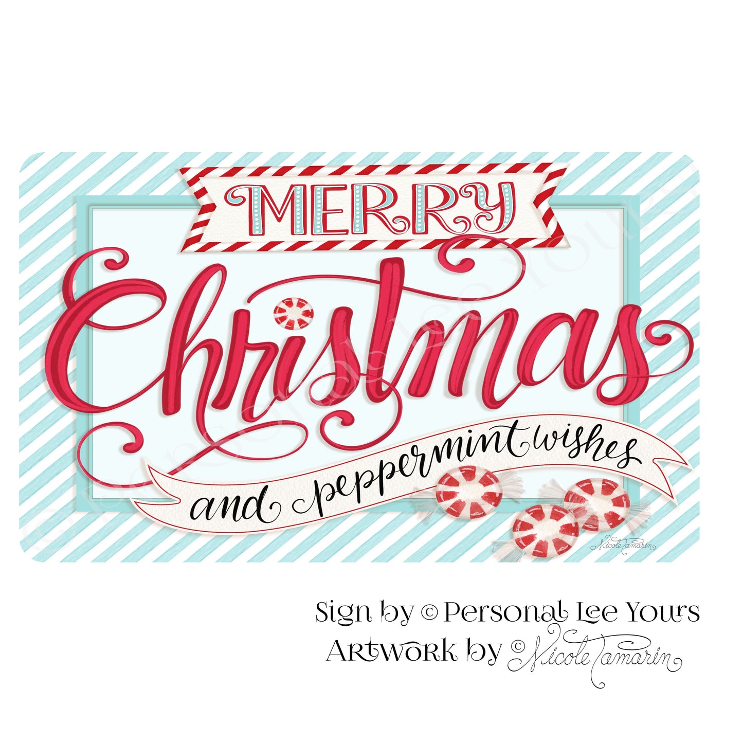 Nicole Tamarin Exclusive Sign * Merry Christmas And Peppermint Wishes * 4 Sizes * Lightweight Metal