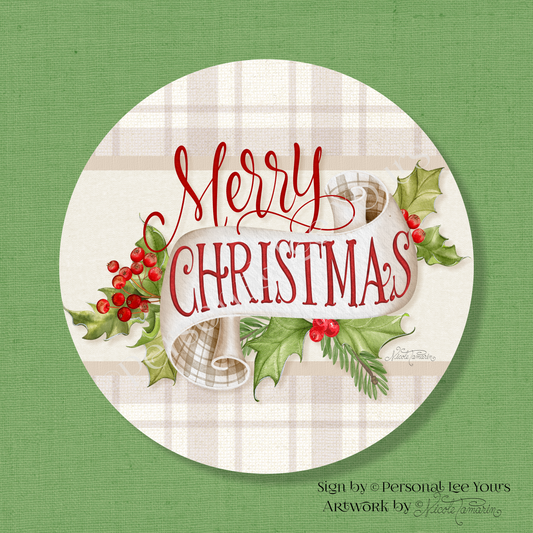 Nicole Tamarin Exclusive Sign * Merry Christmas Holly Scroll * 4 sizes *  Round * Lightweight Metal