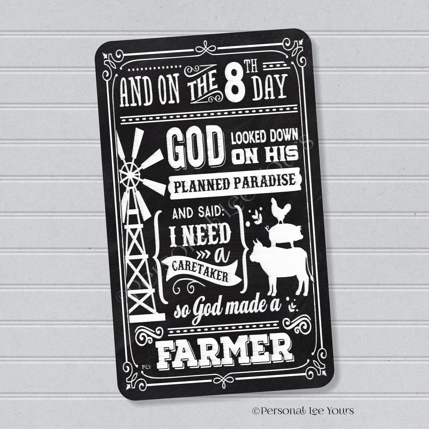 Farmhouse Wreath Sign * On The 8th Day God Made A Farmer * Vertical * Lightweight Metal * Black, Red or Blue