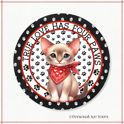 Kitten Wreath Sign * Oriental Shorthair * True Love Has Four Paws * Round * Lightweight Metal