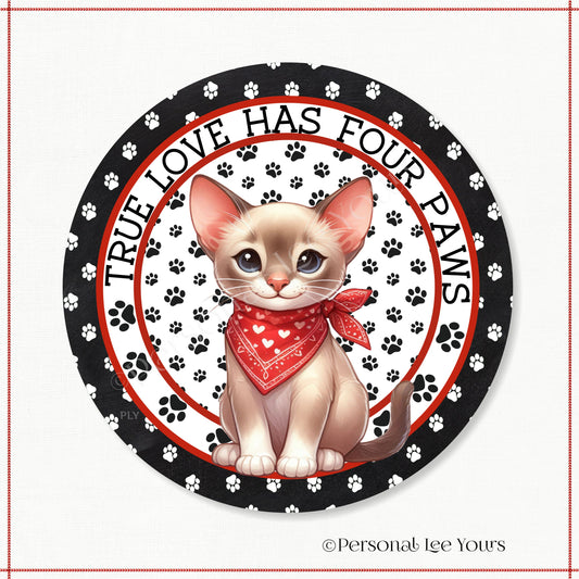 Kitten Wreath Sign * Oriental Shorthair * True Love Has Four Paws * Round * Lightweight Metal