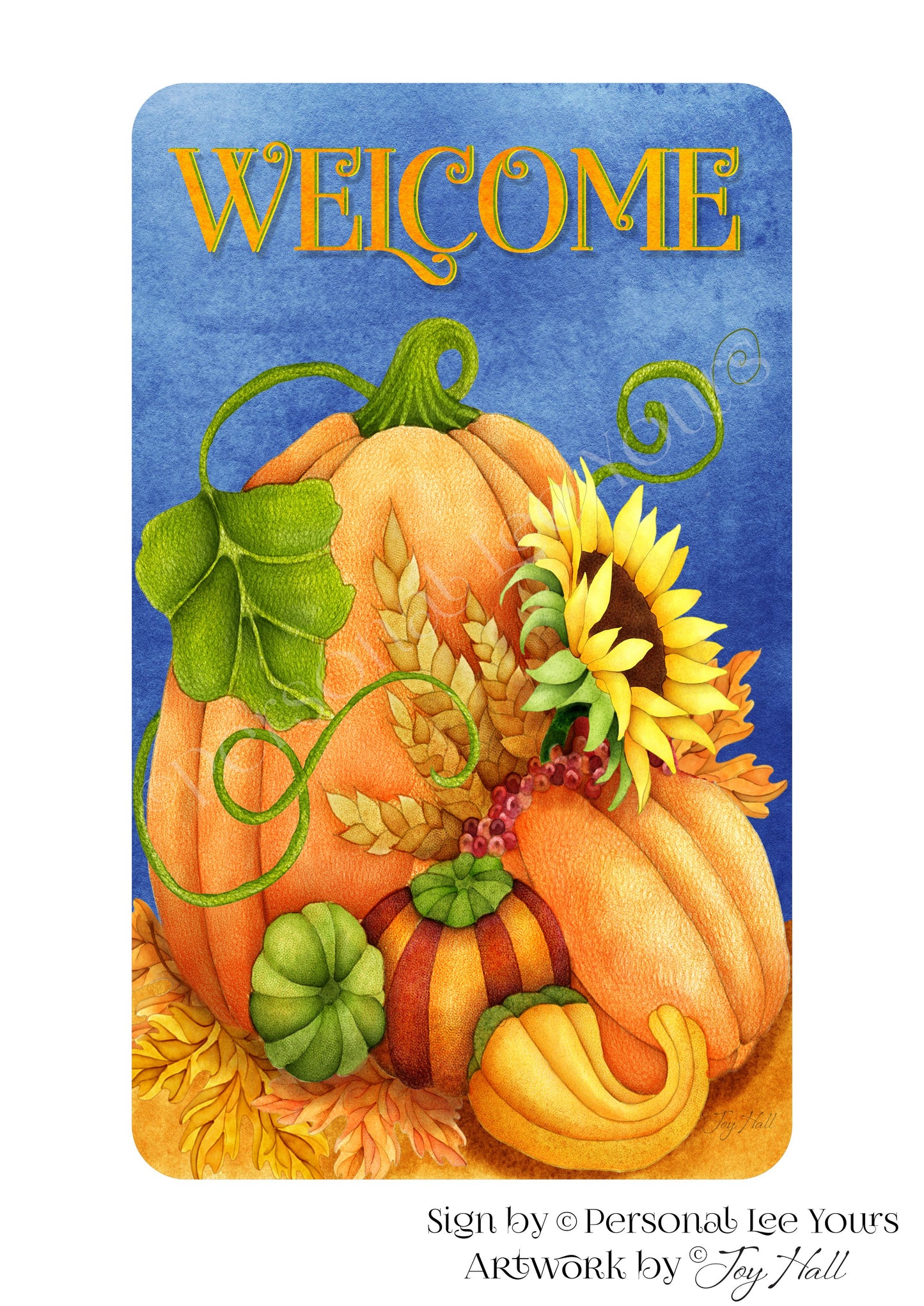 Joy Hall Exclusive Sign * Pumpkin Welcome * Vertical * 4 Sizes * Lightweight Metal