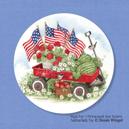 Susan Winget Exclusive Sign * Patriotic Little Red Wagon w/o Border * Round * Lightweight Metal