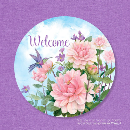 Susan Winget Exclusive Sign * Pink Dahlias Welcome * Round * Lightweight Metal