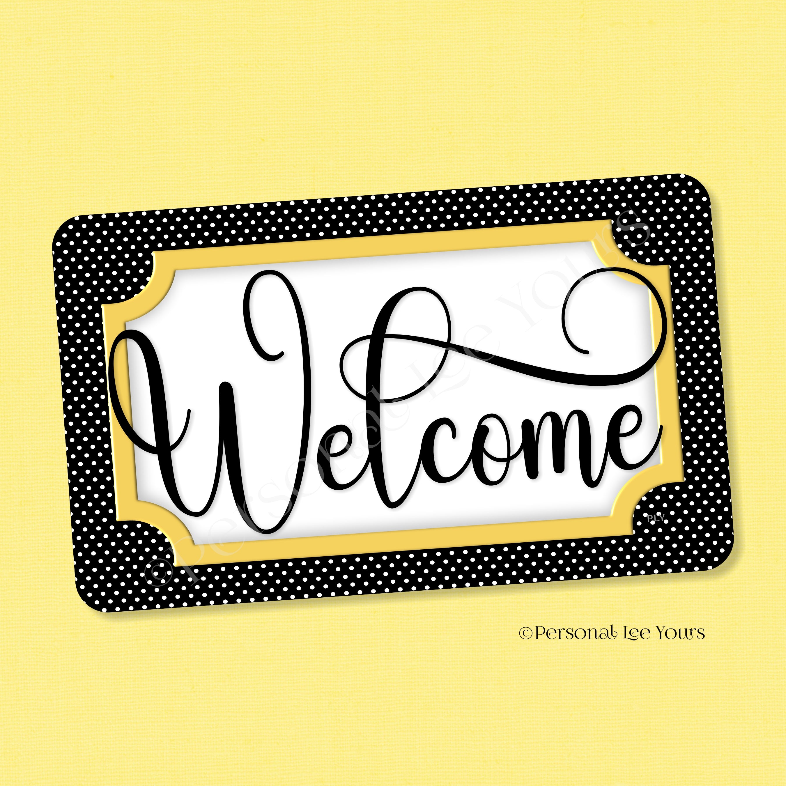 Best Wreath Signs Anywhere, Black and Yellow Polka Dot Welcome by ...