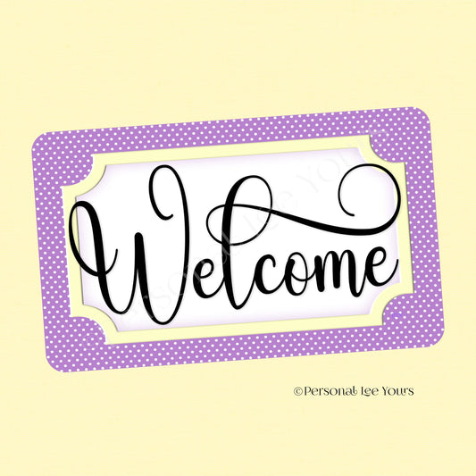 Simple Welcome Wreath Sign * Polka Dot, Lavender and Pale Yellow * Horizontal * Lightweight Metal