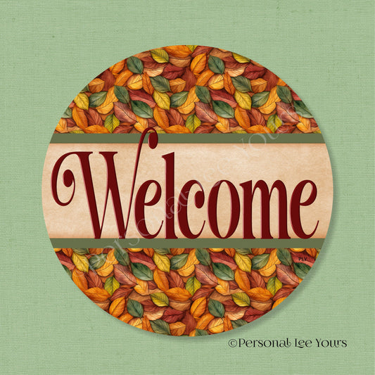 Simple Welcome Wreath Sign * Fall Leaves * Round * Lightweight Metal