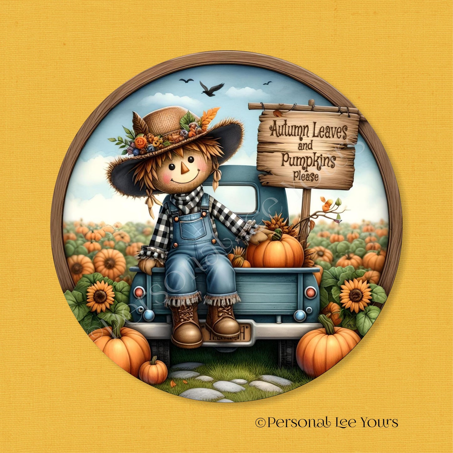 Wreath Sign * Sally Scarecrow, Autumn Leaves and Pumpkins Please *  Round * Lightweight Metal