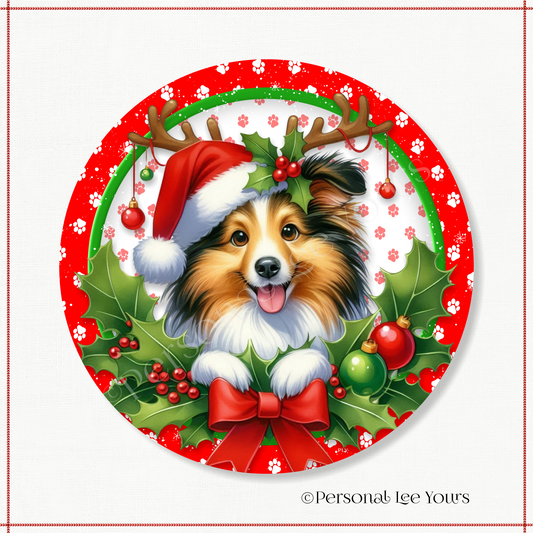 Holiday Wreath Sign * Christmas, Shetland Sheepdog * Round * Lightweight Metal