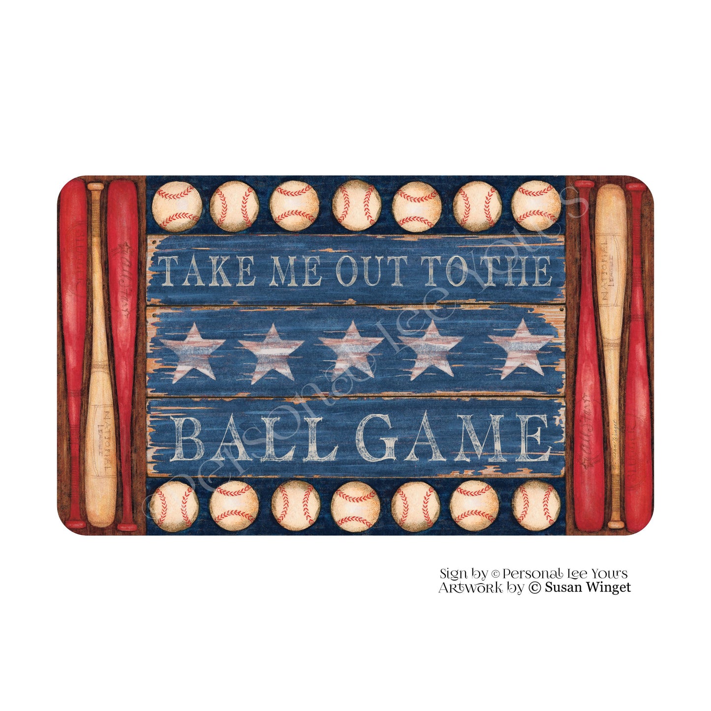 Susan Winget Exclusive Sign * Patriotic * Take Me Out To The Ball Game * Horizontal * 4 Sizes * Lightweight Metal