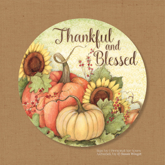 Susan Winget Exclusive Sign * Thankful And Blessed * Round * Lightweight Metal
