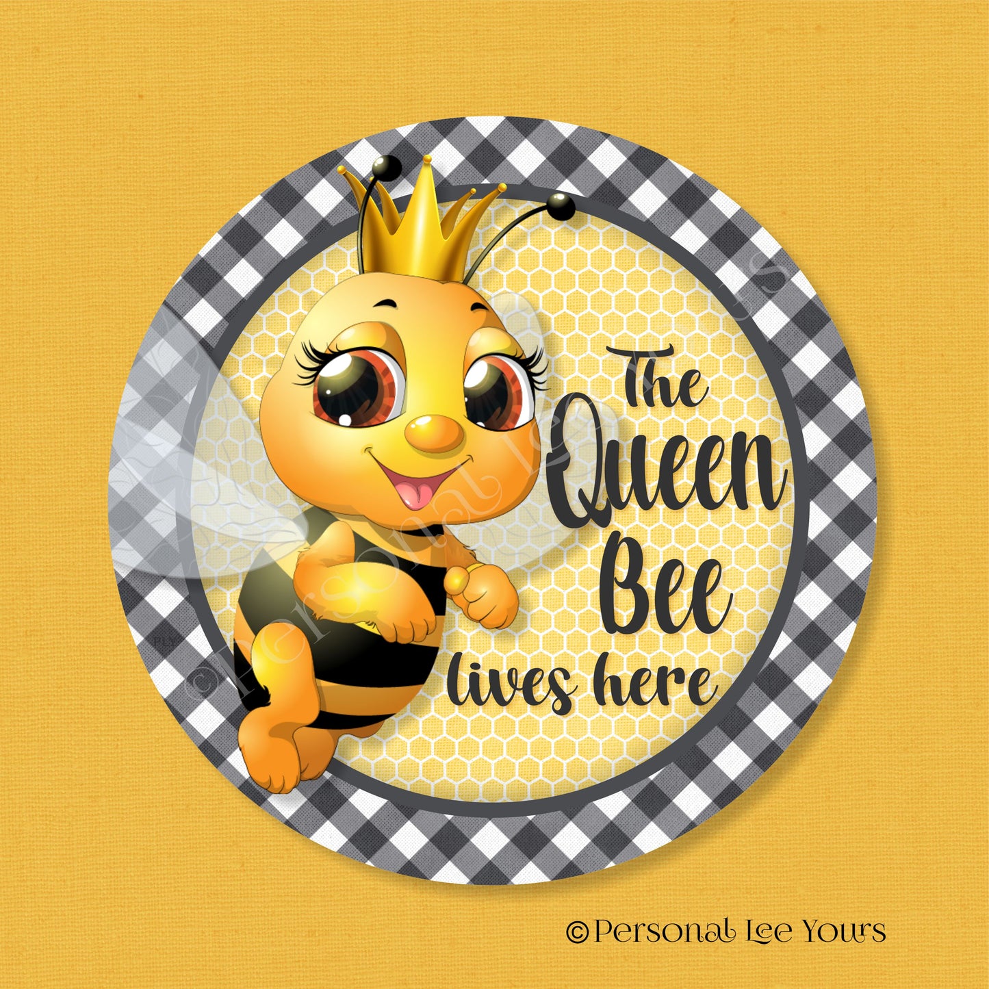 Wreath Sign * The Queen Bee Lives Here ~ Mother's Day * Gingham Trim * Round * Lightweight Metal