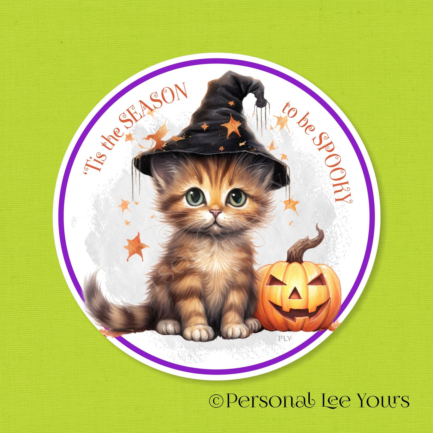 Halloween Wreath Sign * Tis The Season To Be Spooky * Kitten *  Round * Lightweight Metal