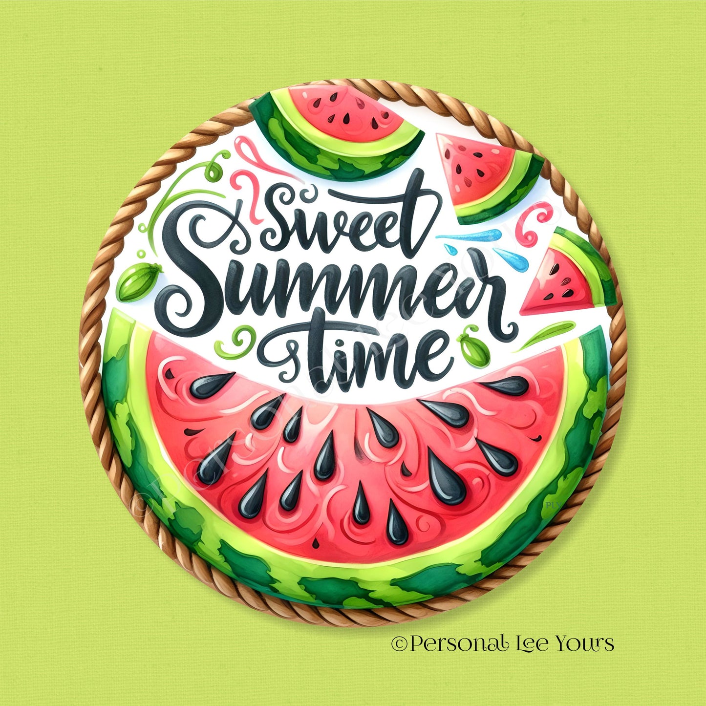 Wreath Sign * Watermelon, Sweet Summer Time *  Round * Lightweight Metal