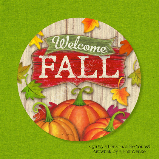 Tina Wenke Exclusive Sign * Welcome Fall * Round * Lightweight Metal