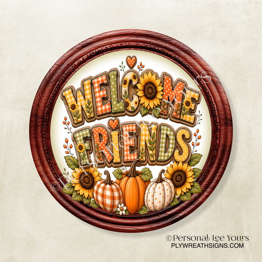 Wreath Sign * Welcome Friends * Round * Lightweight Metal