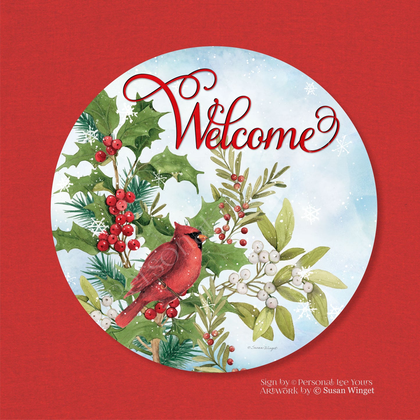 Susan Winget Exclusive Sign * Welcome Winter Hollyberry Cardinal * Round * Lightweight Metal