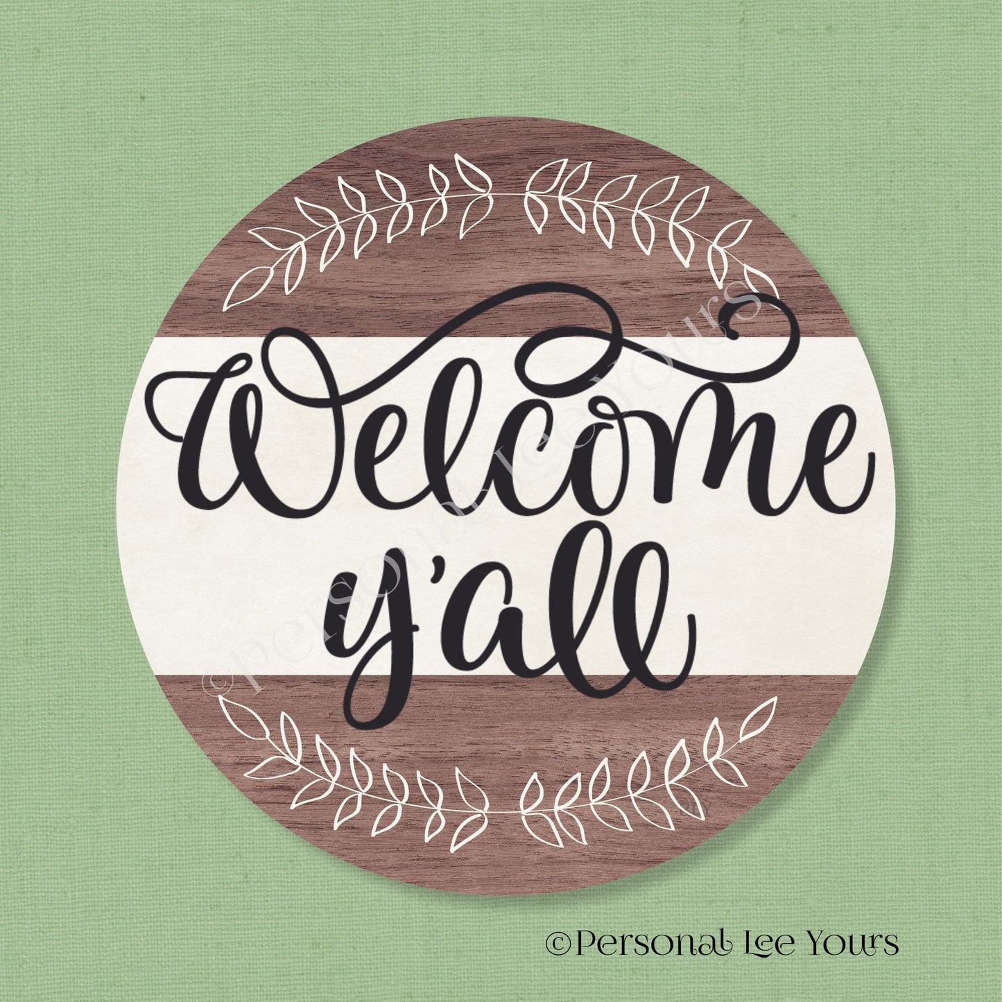 Farmhouse Wreath Sign * Welcome Y'all * Round * Lightweight Metal