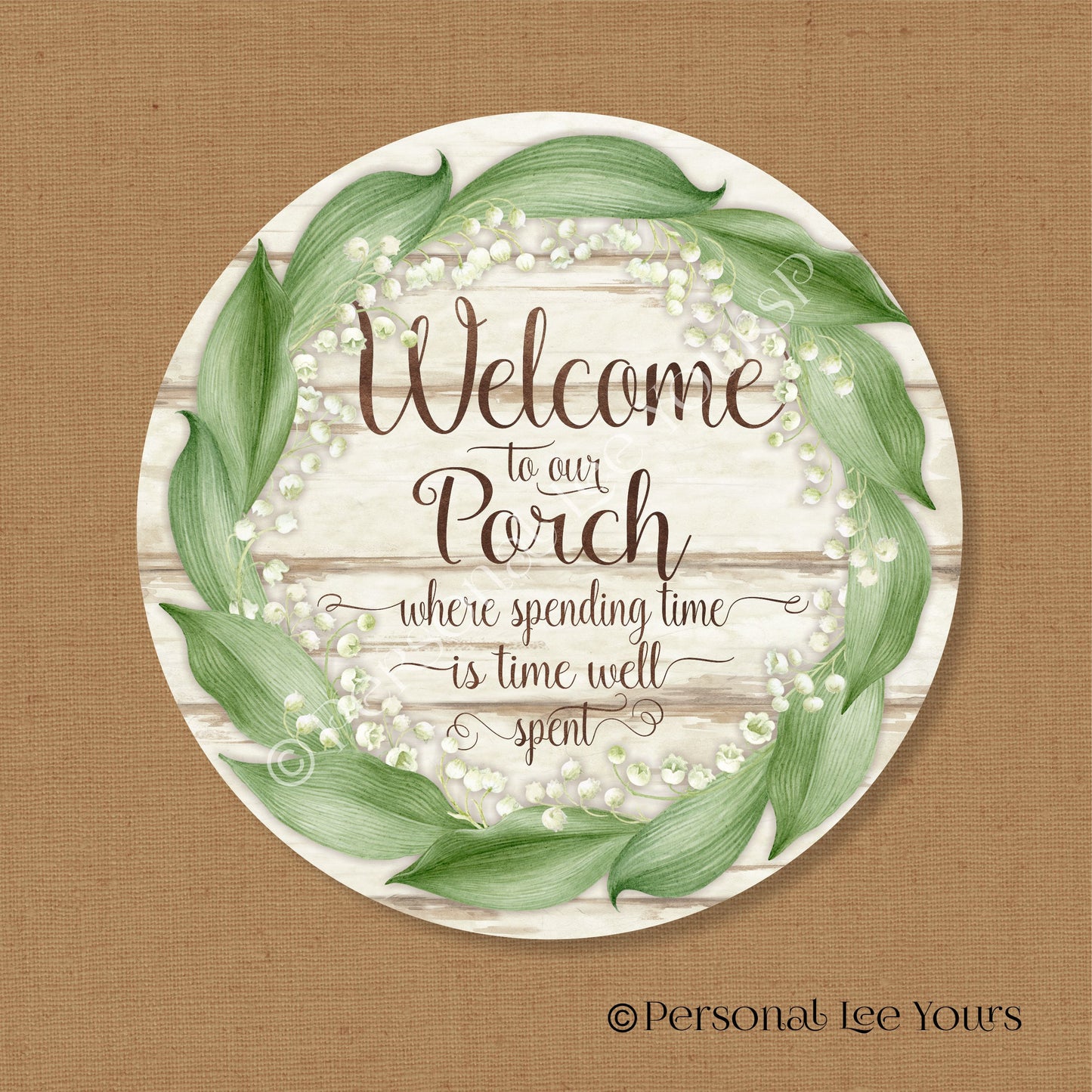 Wreath Sign * Welcome To Our Porch * Round * Lightweight Metal