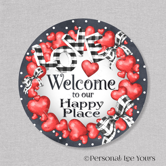 Wreath Sign * Welcome To Our Happy Place Hearts * Round * Lightweight Metal