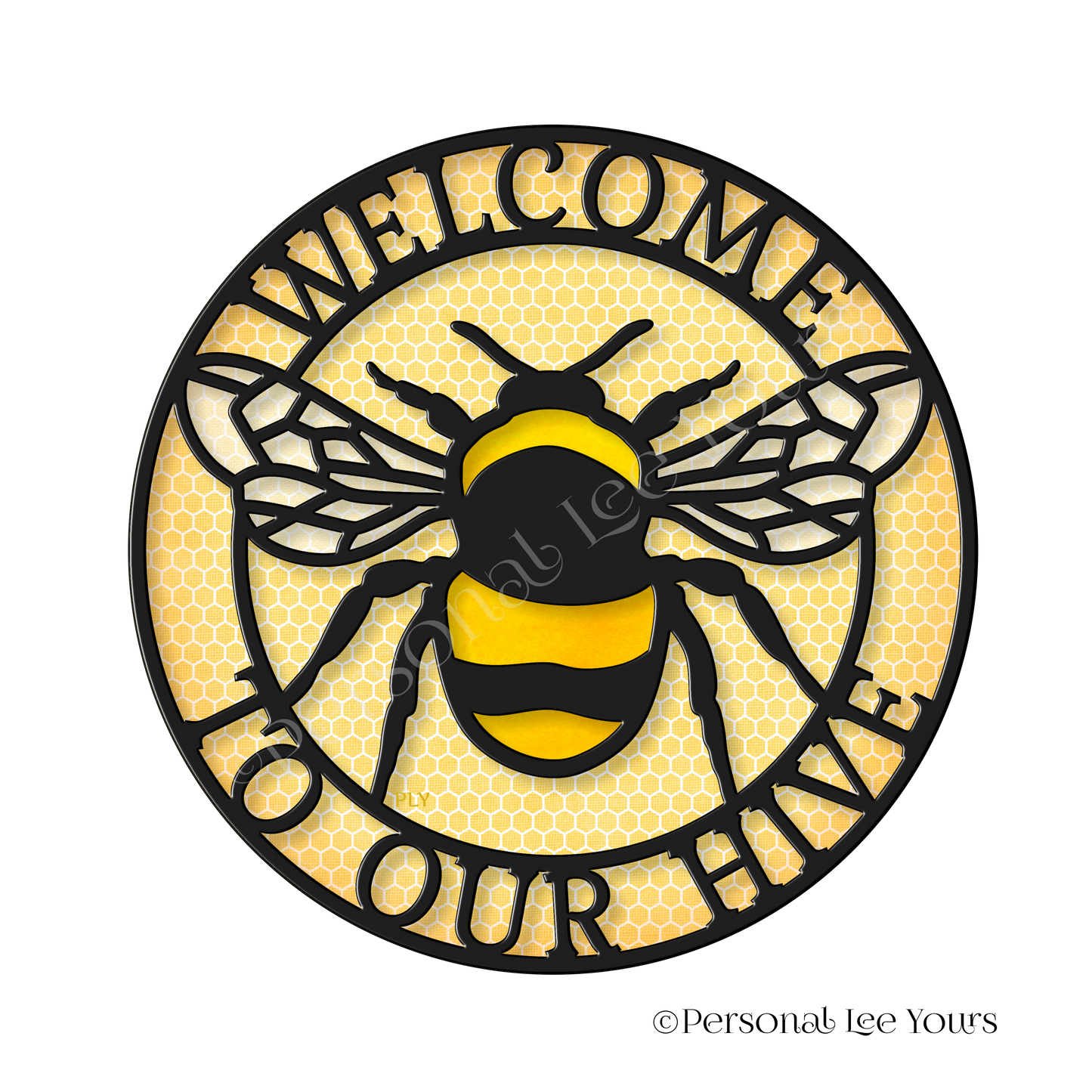 Wreath Sign * Welcome To Our Hive * Bumble Bee * Round * Lightweight Metal