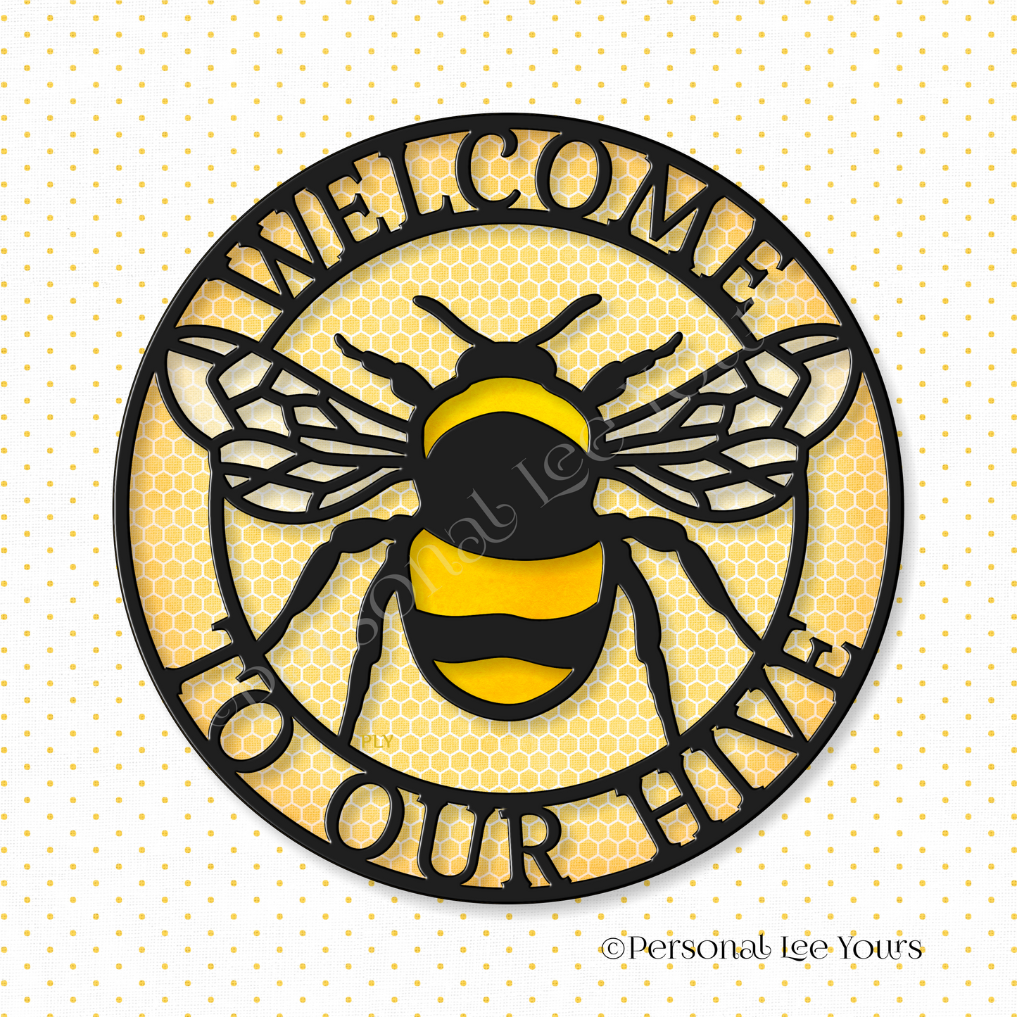 Wreath Sign * Welcome To Our Hive * Bumble Bee * Round * Lightweight Metal