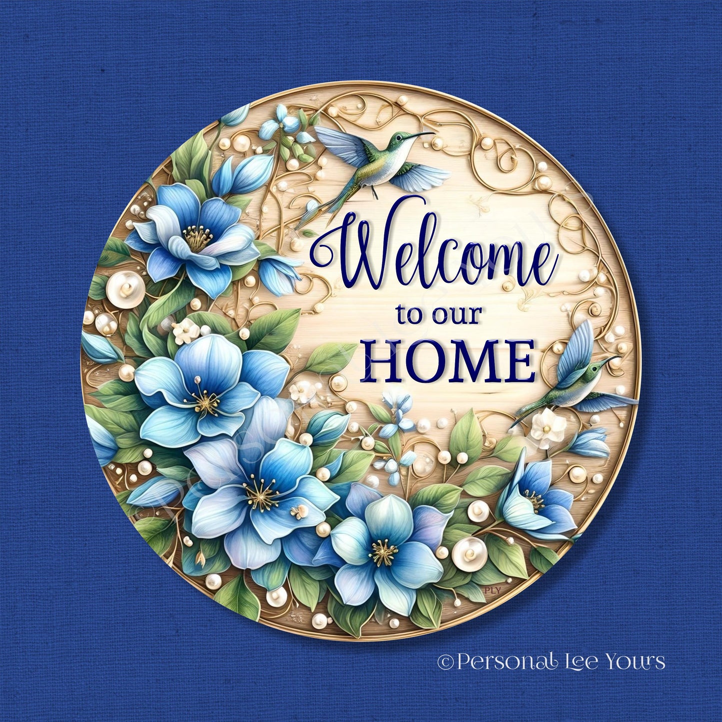 Wreath Sign * Welcome To Our Home * Blue Flowers *  Round * Lightweight Metal