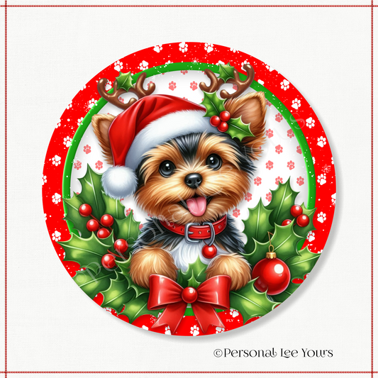 Holiday Wreath Sign * Christmas,  Yorkie * Round * Lightweight Metal