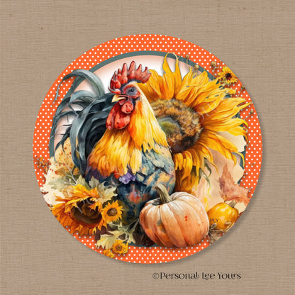 Fall Wreath Sign * Autumn Sunflower Rooster *  Round * Lightweight Metal