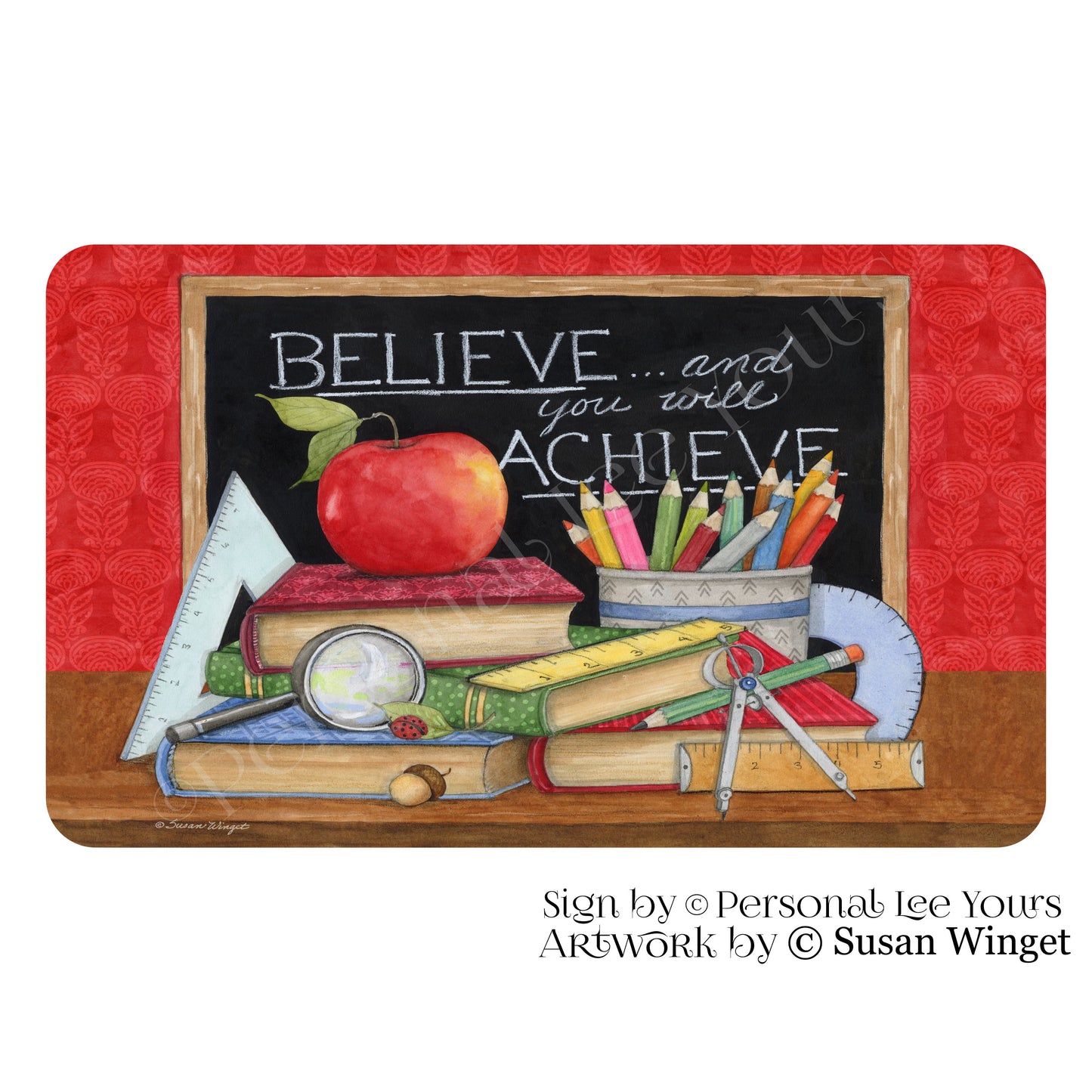 Susan Winget Exclusive Sign * Teacher * Believe Achieve * Horizontal * 4 Sizes * Lightweight Metal