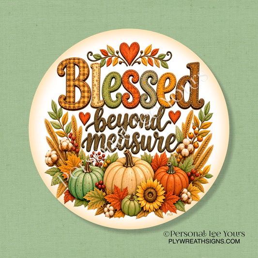 Wreath Sign * Blessed Beyond Measure * Round * Lightweight Metal