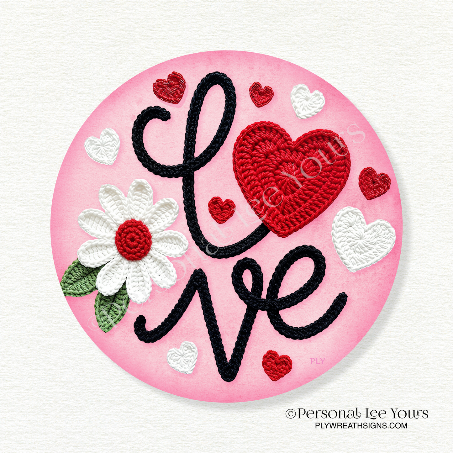 Valentine Wreath Sign * Crochet Hearts and Flower Love * Round * Lightweight Metal