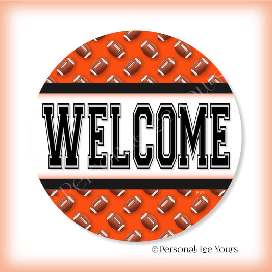 Simple Welcome Wreath Sign * Football, Cincinnati Orange and Black * Round * Lightweight Metal