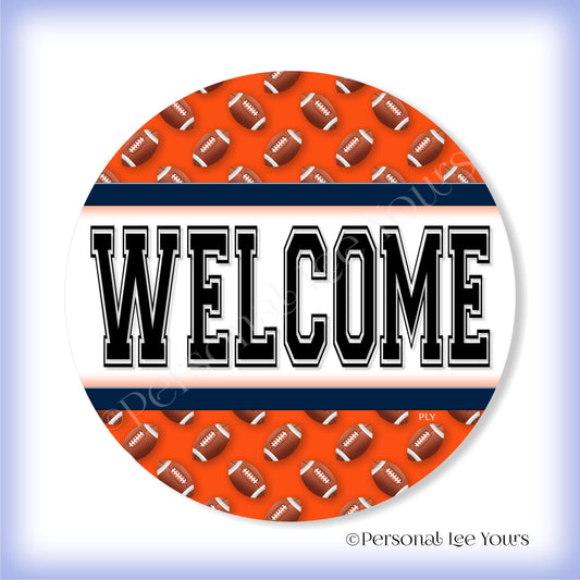 Simple Welcome Wreath Sign * Football, Denver Orange and Blue * Round * Lightweight Metal