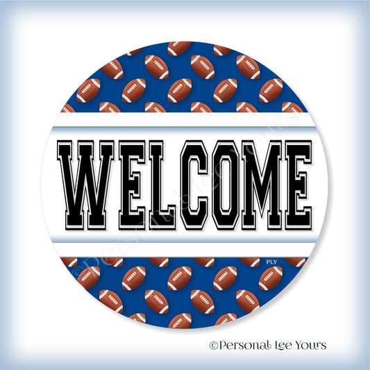Simple Welcome Wreath Sign * Football, Indianapolis Blue and White * Round * Lightweight Metal
