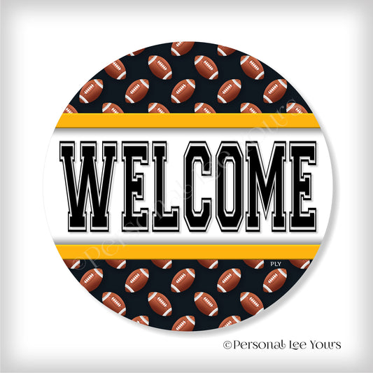 Simple Welcome Wreath Sign * Football, Pittsburgh Black and Gold * Round * Lightweight Metal