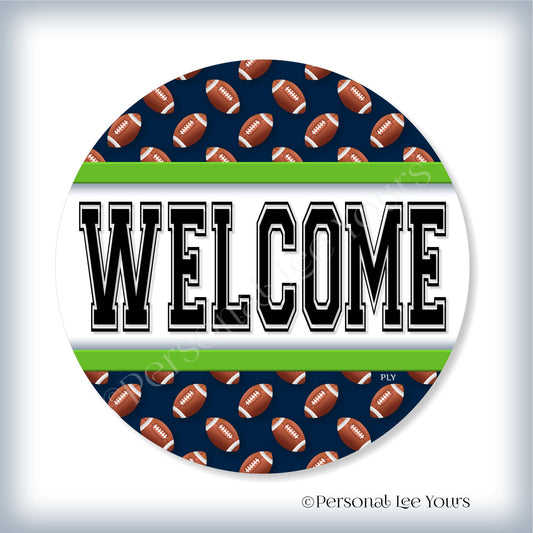 Simple Welcome Wreath Sign * Football, Seattle Blue and Green * Round * Lightweight Metal
