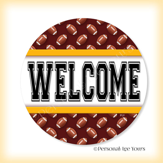 Simple Welcome Wreath Sign * Football, Washington Burgundy and Gold * Round * Lightweight Metal