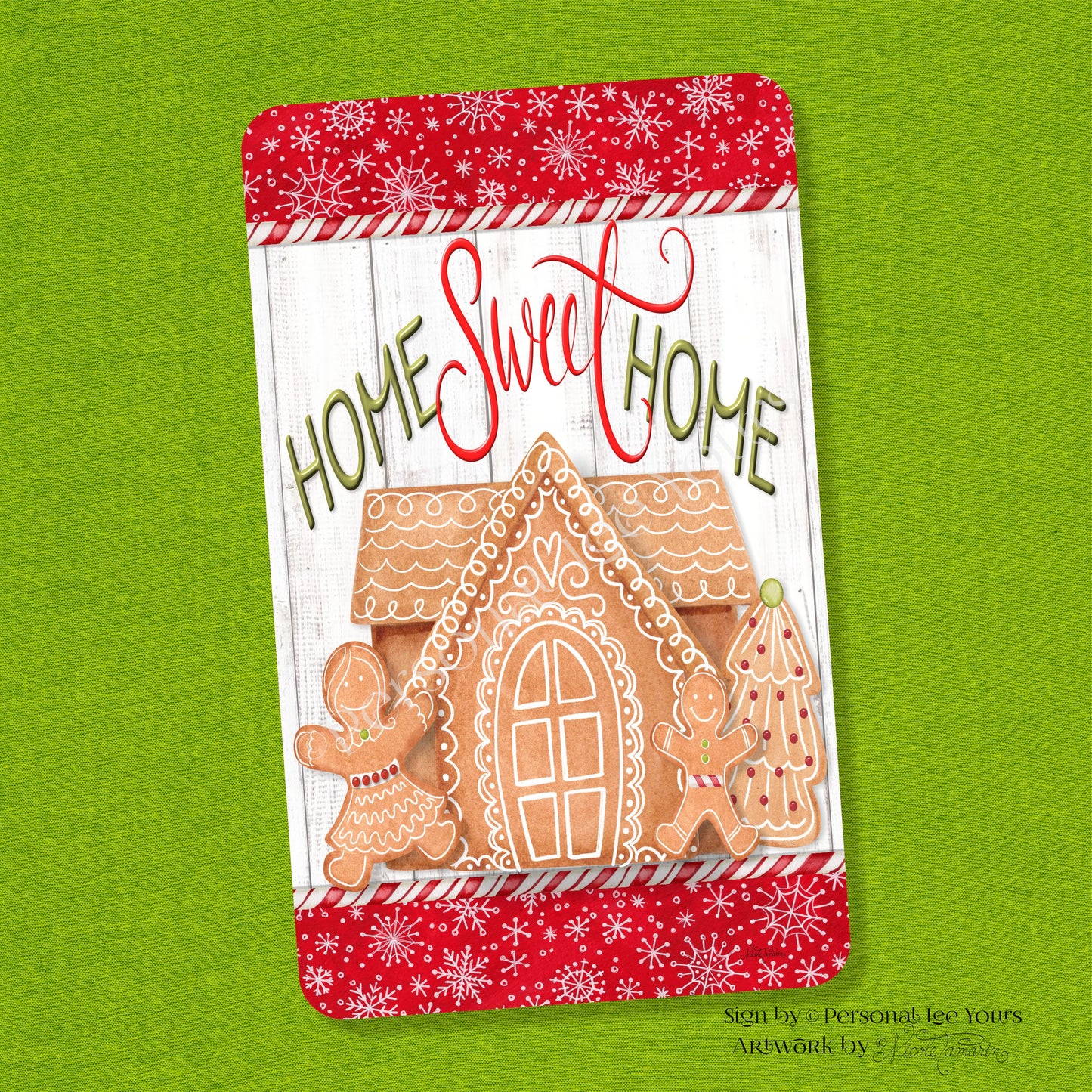 Nicole Tamarin Exclusive Sign * Gingerbread Home Sweet Home * Lt. Background Vertical * 4 Sizes * Lightweight Metal