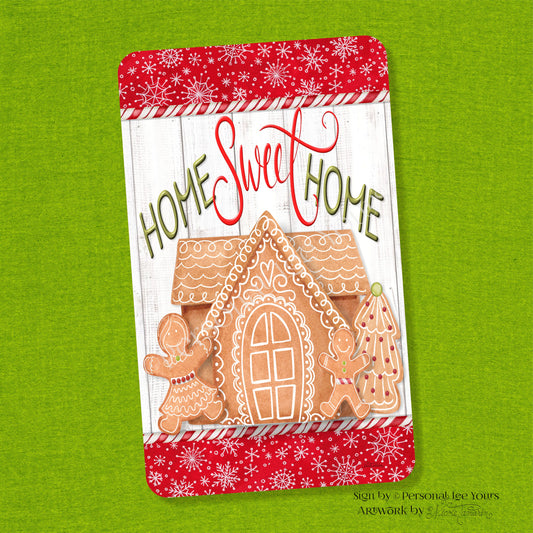 Nicole Tamarin Exclusive Sign * Gingerbread Home Sweet Home * Lt. Background Vertical * 4 Sizes * Lightweight Metal