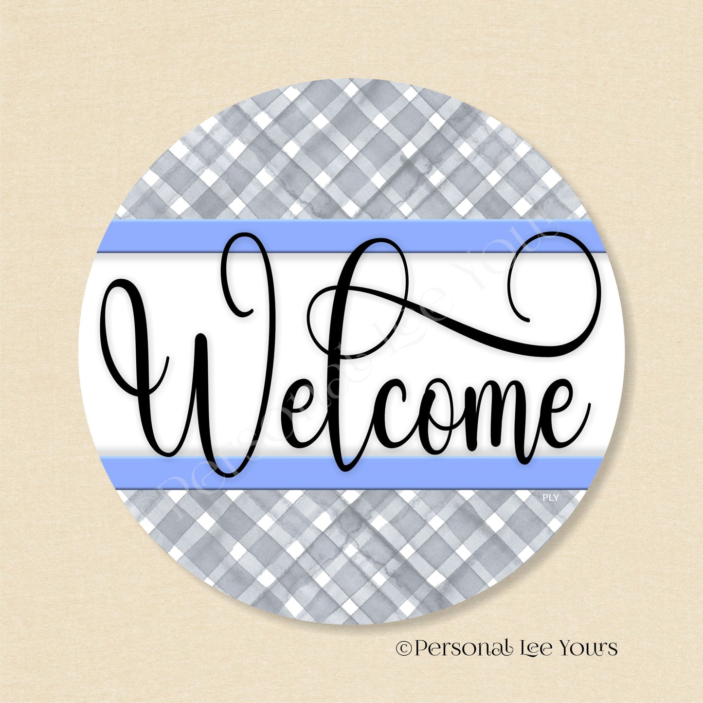 Simple Welcome Wreath Sign * Gingham Welcome * Grey/Blue * Round * Lightweight Metal